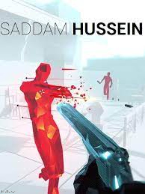 contributing to saddam hussein memes | made w/ Imgflip meme maker