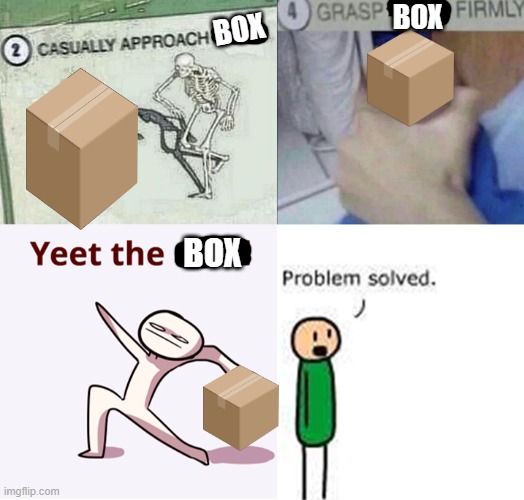 casually approach child complete | BOX BOX BOX | image tagged in casually approach child complete | made w/ Imgflip meme maker