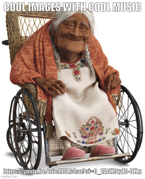 COOL IMAGES WITH COOL MUSIC; https://youtu.be/u6eRlSLG4so?si=C_EACH9tyZ0-DZLn | made w/ Imgflip meme maker