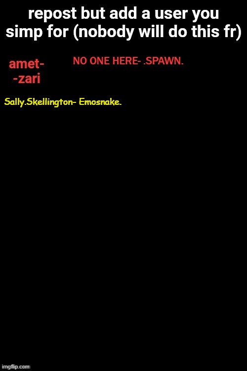 Sally.Skellington- Emosnake. | made w/ Imgflip meme maker