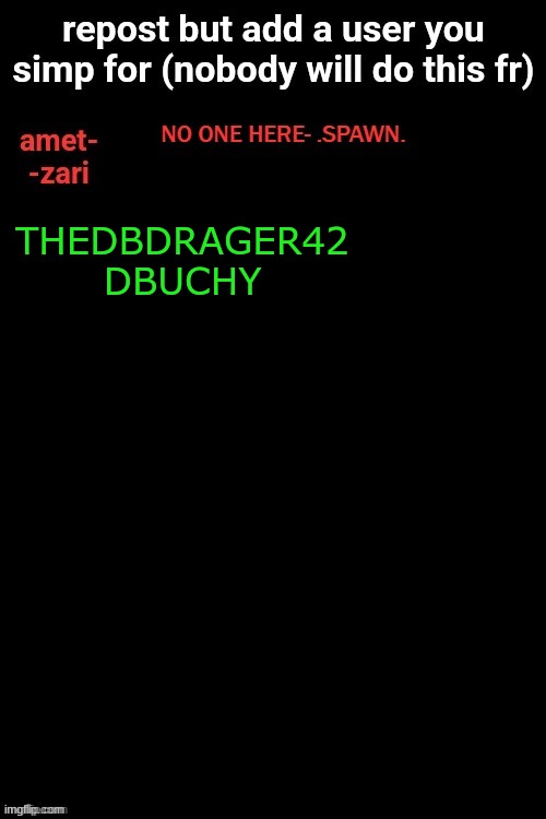 *very audible sigh* why do i do this to myself. | THEDBDRAGER42
DBUCHY | made w/ Imgflip meme maker