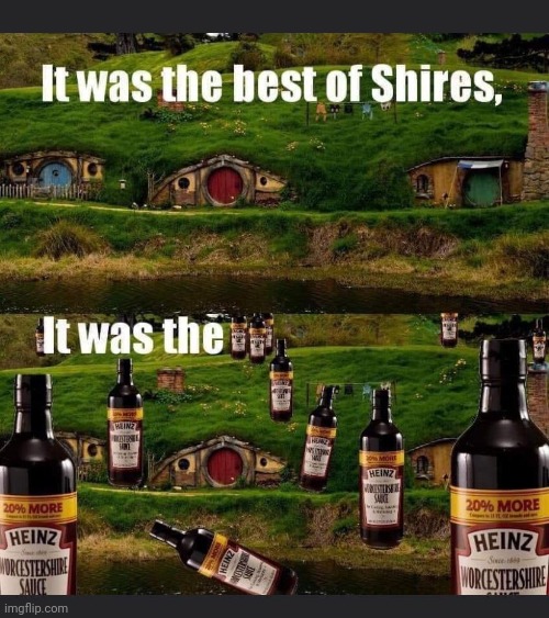 image tagged in lord of the rings,worcestershire sauce,the hobbit | made w/ Imgflip meme maker