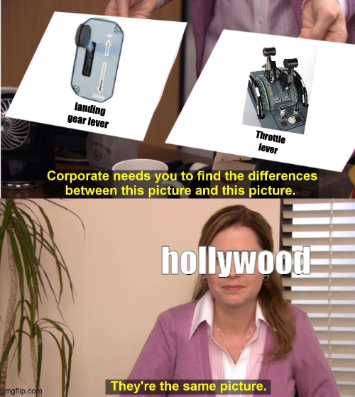 corporate wants you to find the difference | landing gear lever; Throttle lever; hollywood | image tagged in corporate wants you to find the difference | made w/ Imgflip meme maker