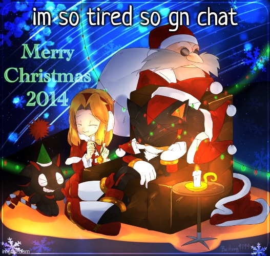 yes i know its not 2014 | im so tired so gn chat | image tagged in yes i know its not 2014 | made w/ Imgflip meme maker