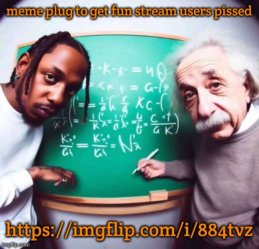 intelligence | meme plug to get fun stream users pissed; https://imgflip.com/i/884tvz | image tagged in intelligence | made w/ Imgflip meme maker