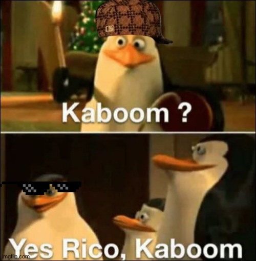 when crimanl master minds robb the bank | image tagged in kaboom yes rico kaboom | made w/ Imgflip meme maker