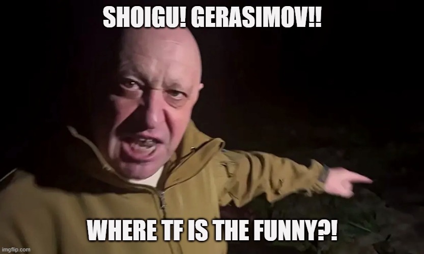 SHOIGU GERASIMOV WHERE IS THE AMMO | SHOIGU! GERASIMOV!! WHERE TF IS THE FUNNY?! | image tagged in shoigu gerasimov where is the ammo | made w/ Imgflip meme maker