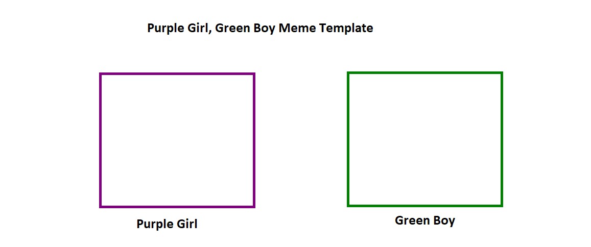 High Quality Purple Girl and Green Boy Meme Template Blank Meme Template