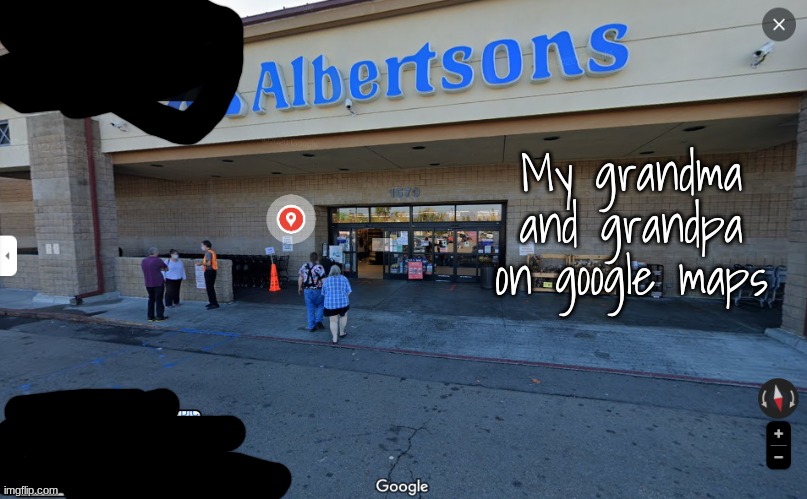 My grandma and grandpa on google maps | made w/ Imgflip meme maker