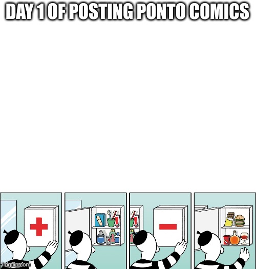day 1 | DAY 1 OF POSTING PONTO COMICS | image tagged in hippito hoppity i stole,a propperty | made w/ Imgflip meme maker