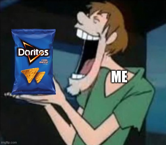 Shaggy Eating Nothing | ME | image tagged in shaggy eating nothing | made w/ Imgflip meme maker