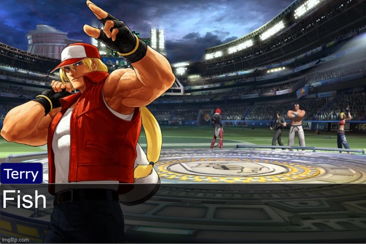 Terry Bogard objection temp | Fish | image tagged in terry bogard objection temp | made w/ Imgflip meme maker