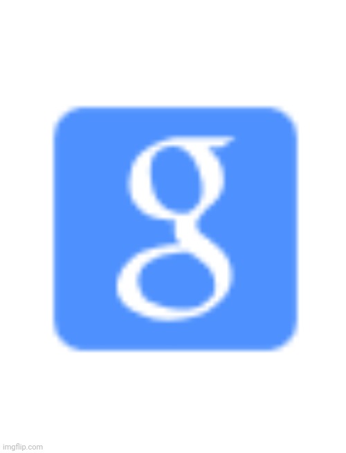 Google Icon (2013-2015) | image tagged in google icon 2013-2015 | made w/ Imgflip meme maker