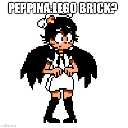 Peppina Ramen | PEPPINA:LEGO BRICK? | image tagged in peppina ramen | made w/ Imgflip meme maker