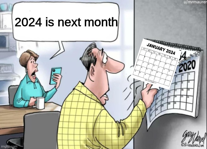 1984 Calendar | 2024 is next month | image tagged in 1984 calendar | made w/ Imgflip meme maker