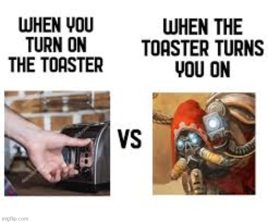 ad mech be like | image tagged in dank memes,40k | made w/ Imgflip meme maker