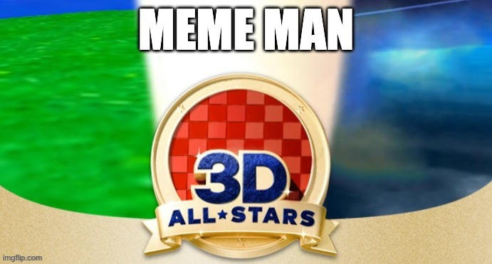 Blank 3D All Stars | MEME MAN | image tagged in blank 3d all stars | made w/ Imgflip meme maker