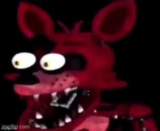 Foxy Being Surprised Asf Imgflip