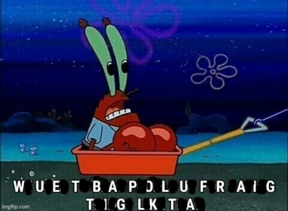 Mr. Krabs We used to beat people up for saying things like that | image tagged in mr krabs we used to beat people up for saying things like that | made w/ Imgflip meme maker
