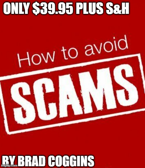 meme by Brad avoid Christmas scams book | ONLY $39.95 PLUS S&H; BY BRAD COGGINS | image tagged in christmas meme | made w/ Imgflip meme maker