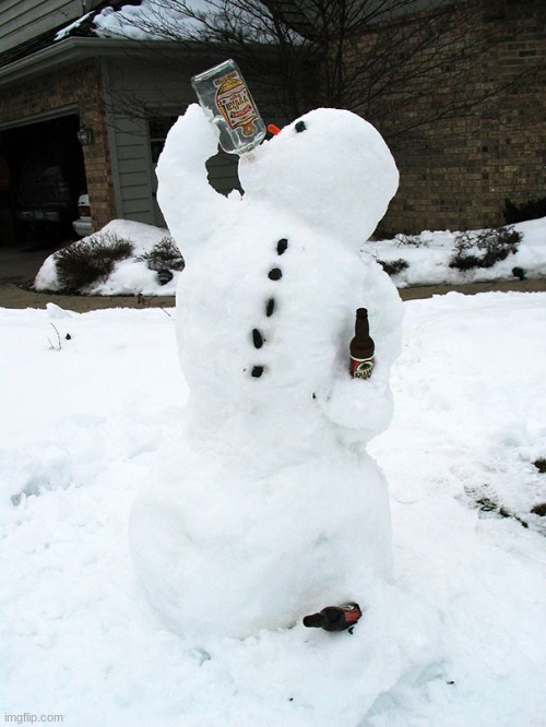 drunk frosty 2 | image tagged in drunk frosty 2 | made w/ Imgflip meme maker