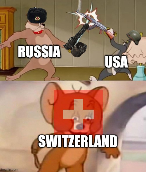 Tom and Jerry swordfight | RUSSIA; USA; SWITZERLAND | image tagged in tom and jerry swordfight,switzerland,russia,usa,ww3 | made w/ Imgflip meme maker