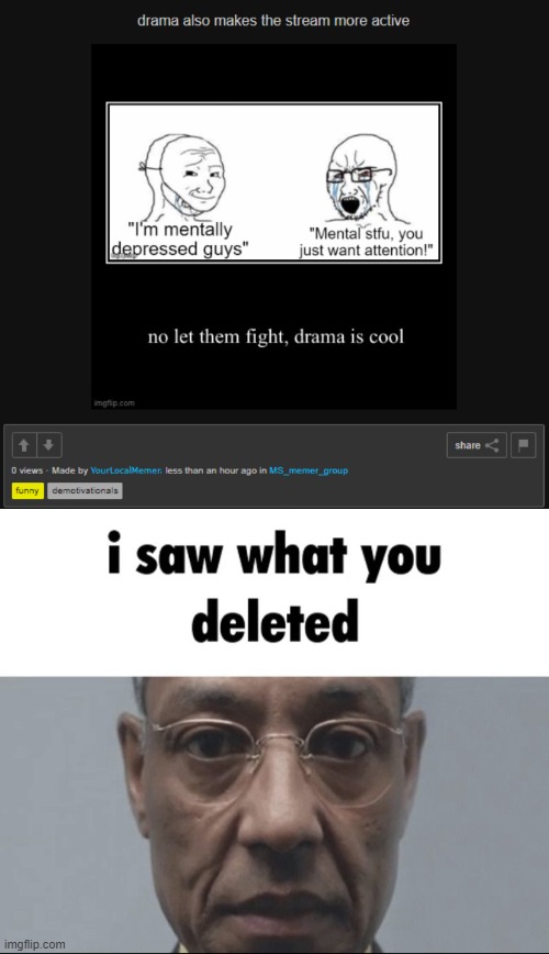 image tagged in i saw what you deleted | made w/ Imgflip meme maker