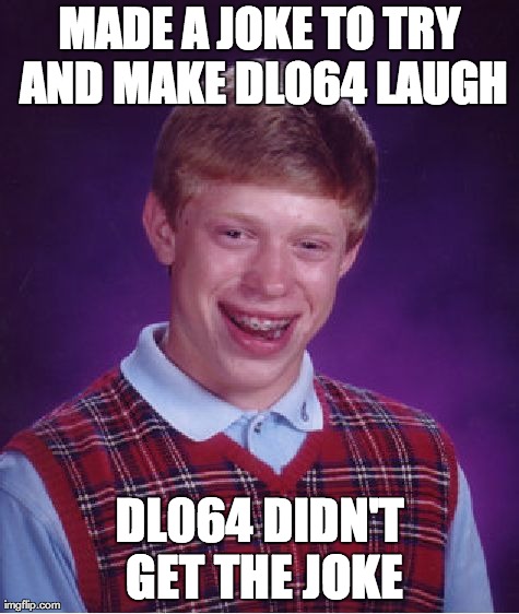 Bad Luck Brian Meme Imgflip