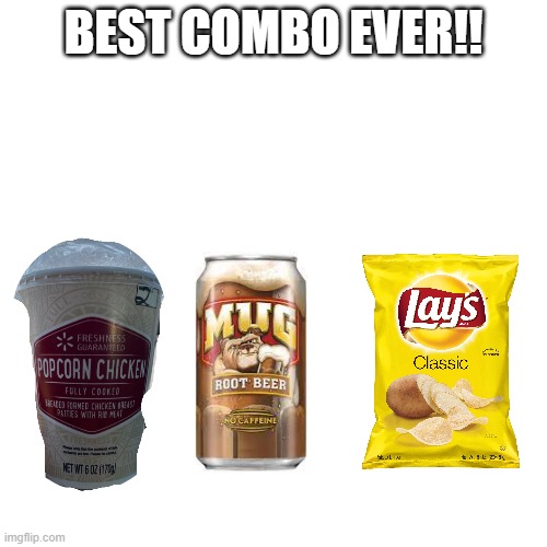 It always hits different in the car | BEST COMBO EVER!! | image tagged in relatable,walmart,soda,chicken,potato chips,lays chips | made w/ Imgflip meme maker