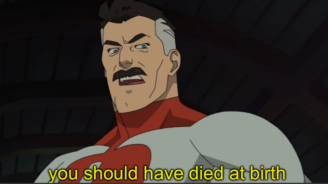High Quality Omni-man you should have died at birth Blank Meme Template