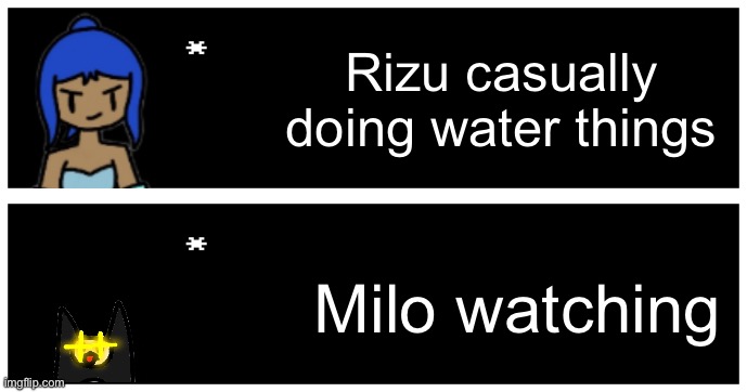 Milo: Mew moyo mew mowo! | Rizu casually doing water things; Milo watching | image tagged in undertale text box | made w/ Imgflip meme maker