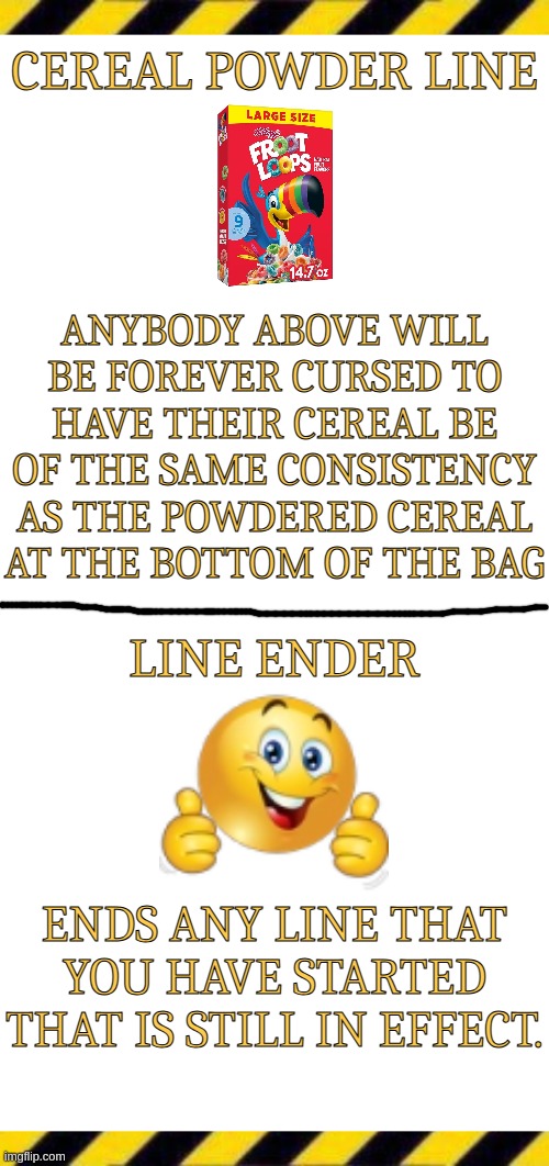image tagged in cereal powder line,self line ender | made w/ Imgflip meme maker