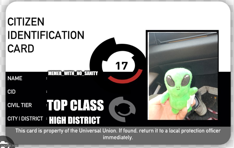 I am a combine citizen | MEMER_WITH_NO_SANITY; TOP CLASS; HIGH DISTRICT | image tagged in combine citizens if | made w/ Imgflip meme maker