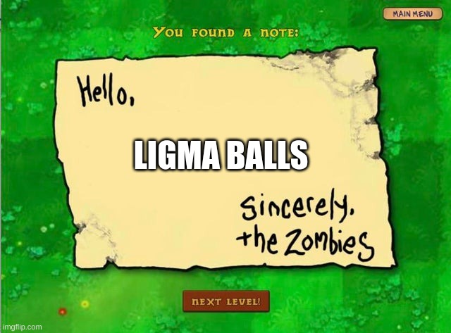 hmmmmmmmmmmmmmmmmmmmmmmmmmmmmmmmmmmmmmmmmmmmmmmmmmmmmmmmmmmmmmmmmmmmmmmmmmmmmmmmmmmmmmmmmmmmmmmmmm | LIGMA BALLS | image tagged in letter from the zombies | made w/ Imgflip meme maker