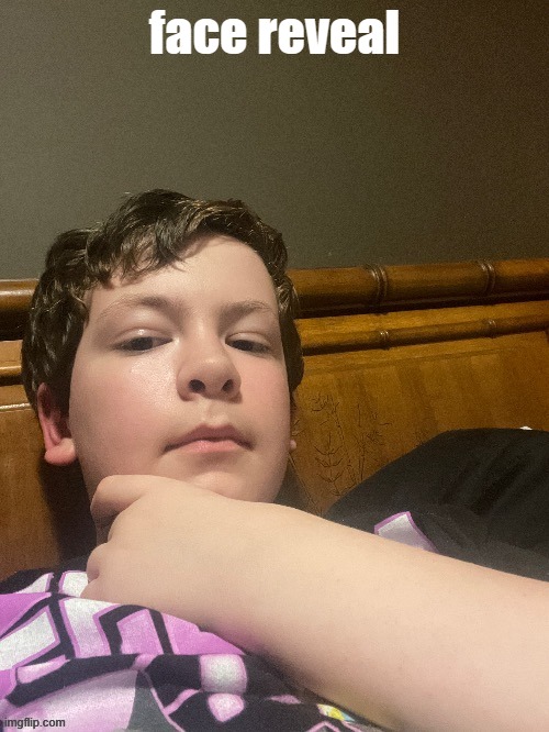 face reveal | made w/ Imgflip meme maker