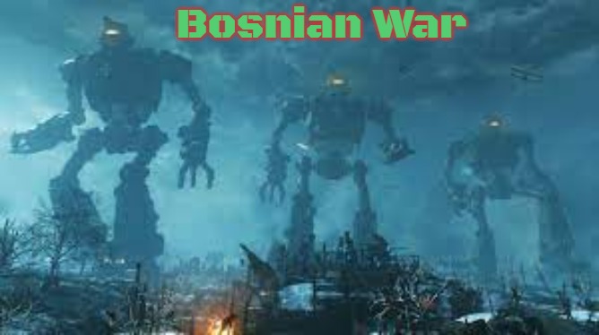 Giant Slavic Robots | Bosnian War | image tagged in giant slavic robots,bosnian war,slavic | made w/ Imgflip meme maker