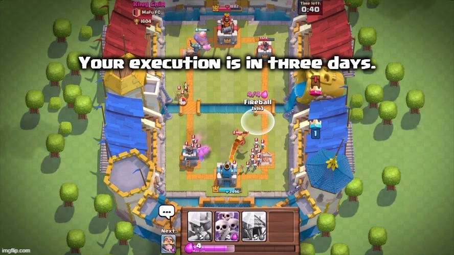 Your Execution Is In Three Days | image tagged in your execution is in three days | made w/ Imgflip meme maker