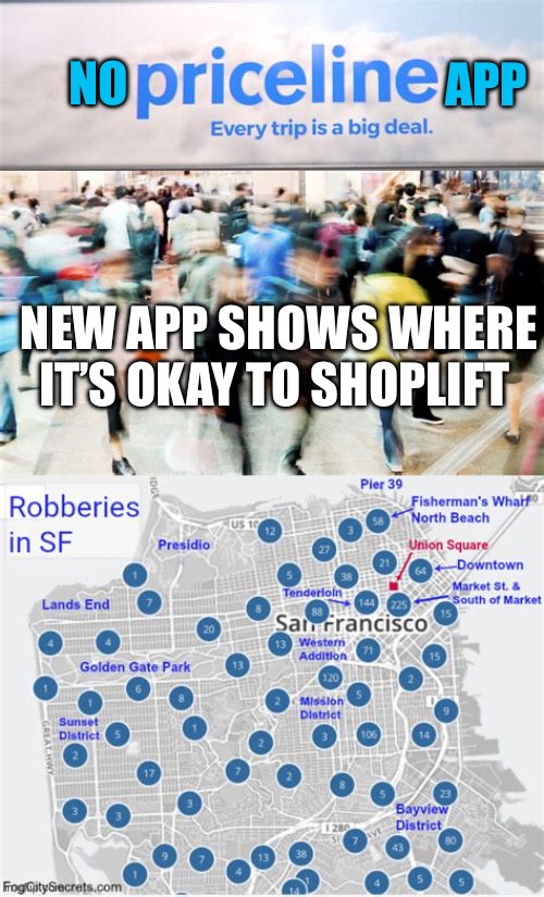 Future app for California | APP; NO; NEW APP SHOWS WHERE IT’S OKAY TO SHOPLIFT | image tagged in crime,gifs,shoplifting,democrats,liberals | made w/ Imgflip meme maker