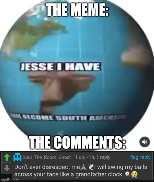 ㅤ | THE MEME: THE COMMENTS: | image tagged in msmg | made w/ Imgflip meme maker