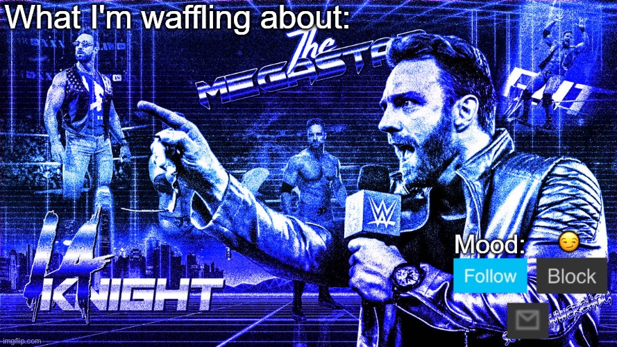 The Megastar LA Knight | 😏 | image tagged in the megastar la knight | made w/ Imgflip meme maker