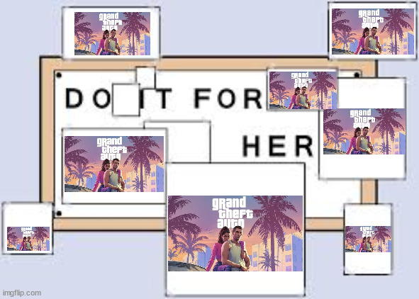 Do It for Her | image tagged in do it for her | made w/ Imgflip meme maker