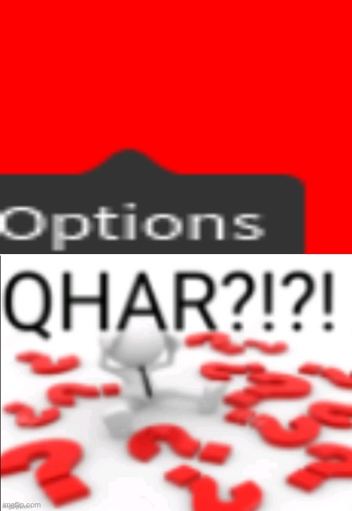 qhar? | image tagged in qhar | made w/ Imgflip meme maker