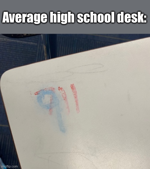 Walked in on this | Average high school desk: | image tagged in 9/11 | made w/ Imgflip meme maker