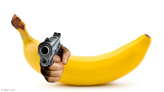 Bananananananana gun | image tagged in banana | made w/ Imgflip meme maker