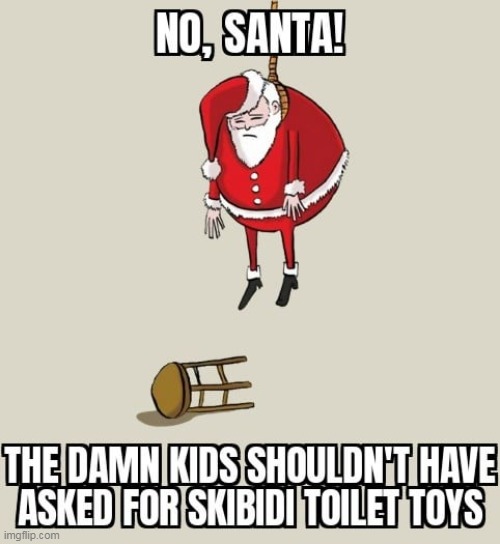 Santa died for their sins | made w/ Imgflip meme maker