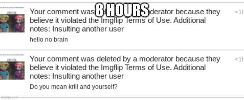8 HOURS | made w/ Imgflip meme maker