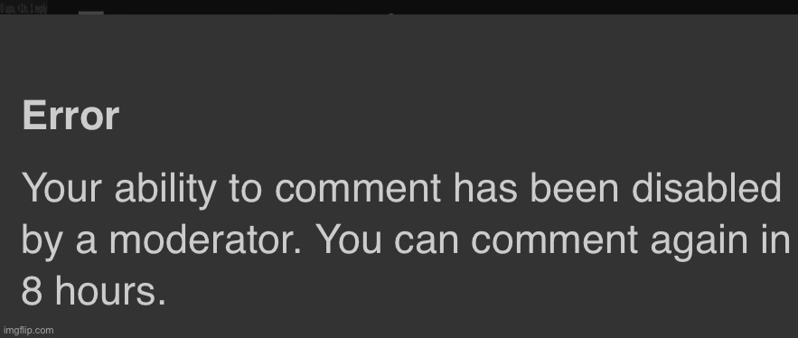 ANOTHER COMMENT BAN? | made w/ Imgflip meme maker