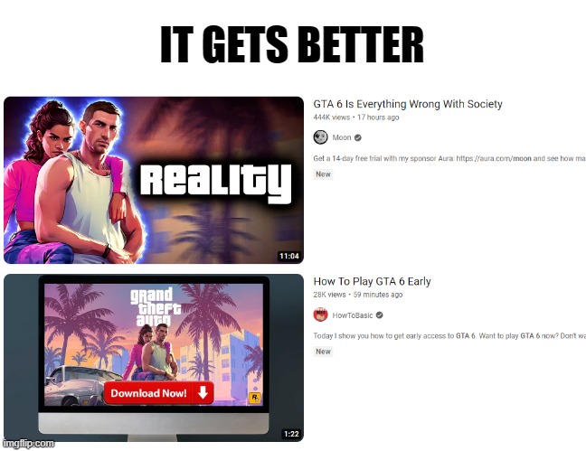 It gets better | IT GETS BETTER | made w/ Imgflip meme maker