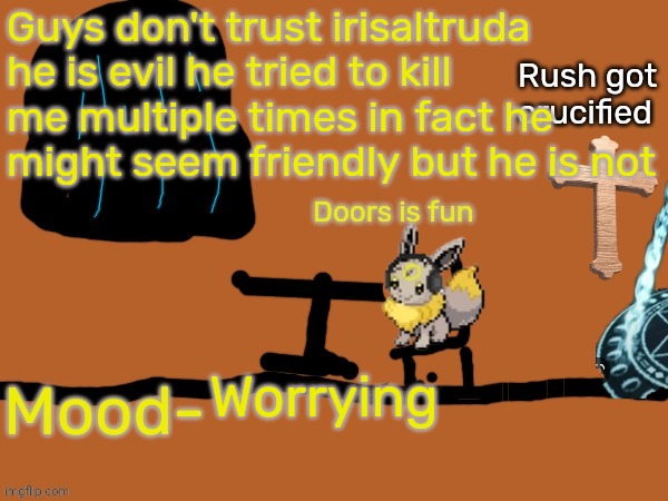 Midnight's announcement temp | Guys don't trust irisaltruda he is evil he tried to kill me multiple times in fact he might seem friendly but he is not; Worrying | image tagged in midnight's announcement temp | made w/ Imgflip meme maker