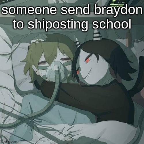 avogado6 depression | someone send braydon to shiposting school | image tagged in avogado6 depression | made w/ Imgflip meme maker